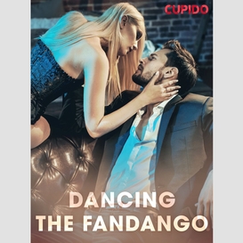 Dancing the fandango