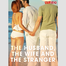 The husband, the wife and the stranger