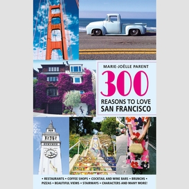 300 reasons to love san-francisco