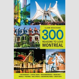 300 reasons to love montreal