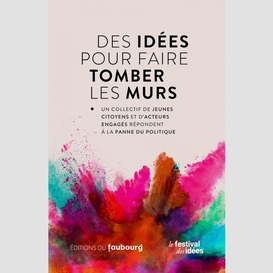 Des idées pour faire tomber les murs