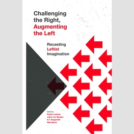Challenging the right, augmenting the left