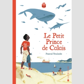 Le petit prince de calais