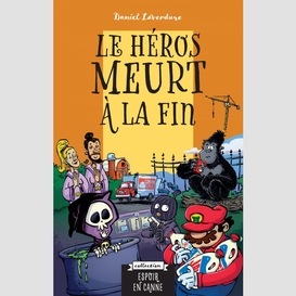 Le héros meurt à la fin