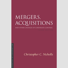 Mergers, acquisitions and other changes of corporate control, 3/e