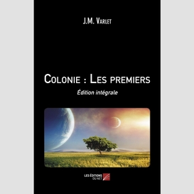 Colonie : les premiers