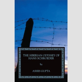 The siberian odyssey of hans schroeder