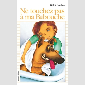 Ne touchez pas à ma babouche