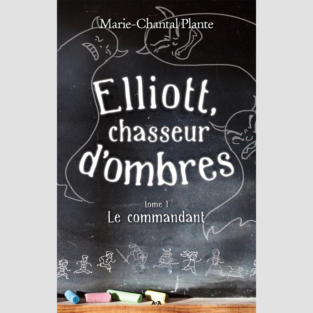 Elliott chasseur d ombres 9 12 ans Librairies Boyer