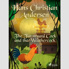 The farmyard cock and the weathercock