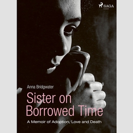 Sister on borrowed time