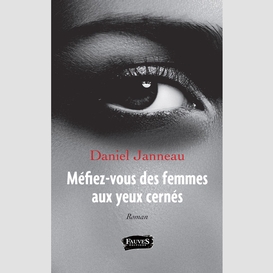 Méfiez-vous des femmes aux yeux cernés