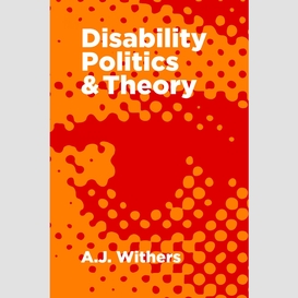 Disability politics and theory