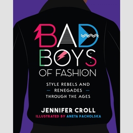 Bad boys of fashion