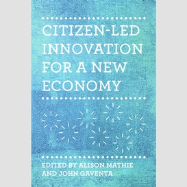 Citizen-led innovation  for a new economy