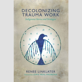 Decolonizing trauma work