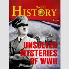 Unsolved mysteries of wwii