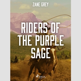 Riders of the purple sage