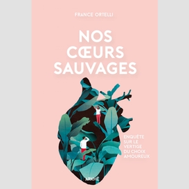 Nos coeurs sauvages