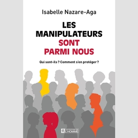 Les manipulateurs sont parmi nous