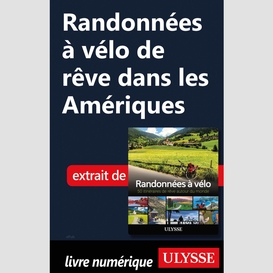 Randonnées à vélo de rêve dans les amériques