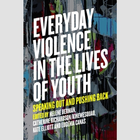 Everyday violence in the lives of youth