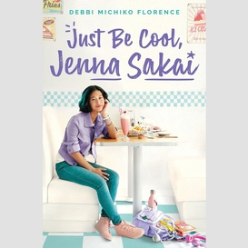 Just be cool, jenna sakai