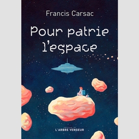 Pour patrie l'espace