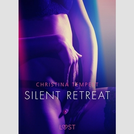 Silent retreat - erotic short story