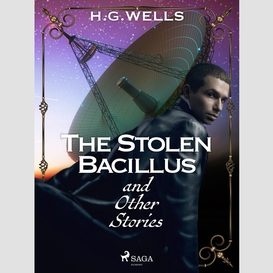 The stolen bacillus and other stories