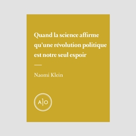 Quand la science affirme qu'une révolution politique est notre seul espoir