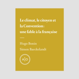 Le climat, le citoyen et la convention: une fable à la française