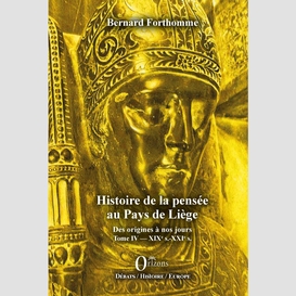 Histoire de la pensée au pays de liège tome iv