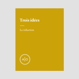 Trois idées