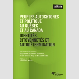 Peuples autochtones et politique au québec et au canada