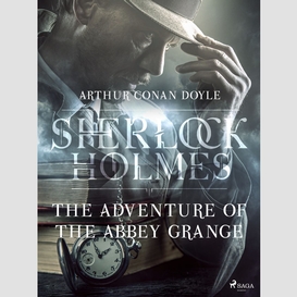 The adventure of the abbey grange