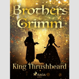 King thrushbeard