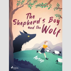 The shepherd's boy and the wolf