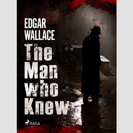 The man who knew 