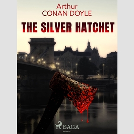 The silver hatchet