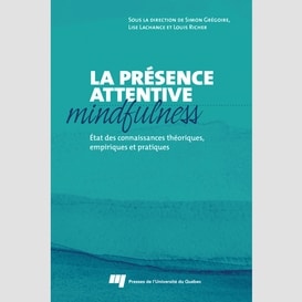 La présence attentive (mindfulness)