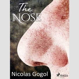 The nose