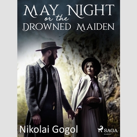 May night, or the drowned maiden