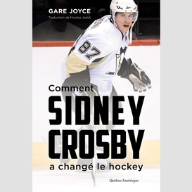 Comment sidney crosby a changé le hockey