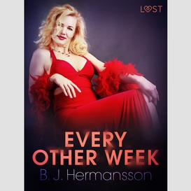 Every other week - erotic short story