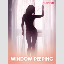 Window peeping