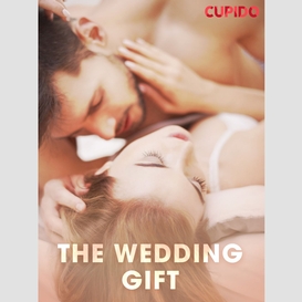 The wedding gift