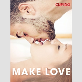 Make love