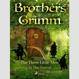 The three little men in the forest