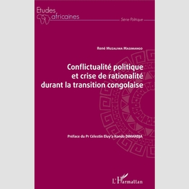 Conflictualité politique et crise de rationalité durant la transition congolaise